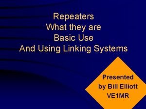 Repeaters What they are Basic Use And Using