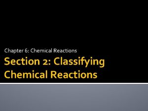 Section 2 reinforcement classifying chemical reactions