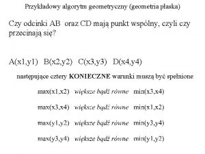 Przykadowy algorytm geometryczny geometria paska Czy odcinki AB