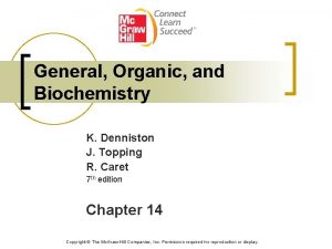 General Organic and Biochemistry K Denniston J Topping