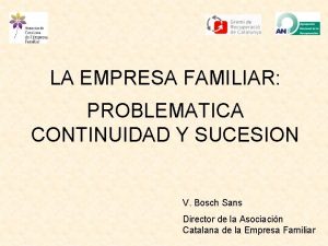 LA EMPRESA FAMILIAR PROBLEMATICA CONTINUIDAD Y SUCESION V