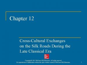 Chapter 12 CrossCultural Exchanges on the Silk Roads