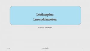 Lektionsplan Lreruddannelsen 8 lektioners studieaktivitet 02 11 2020