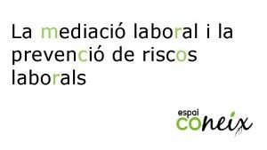 La mediaci laboral i la prevenci de riscos