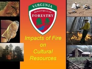 Impacts of Fire on Cultural Resources A Cultural