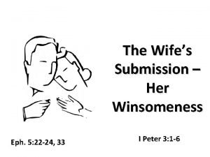 The Wifes Submission Her Winsomeness Eph 5 22