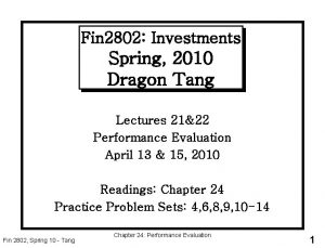 Fin 2802 Investments Spring 2010 Dragon Tang Lectures