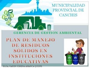 MUNICIPALIDAD PROVINCIAL DE CANCHIS GERENCIA DE GESTION AMBIENTAL