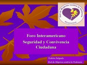 Foro Interamericano Seguridad y Convivencia Ciudadana Violeta Delgado