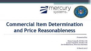 Commercial Item Determination and Price Reasonableness Presented by