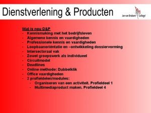 Wat is nou DP Kennismaking met het bedrijfsleven