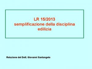 LR 152013 semplificazione della disciplina edilizia Relazione del