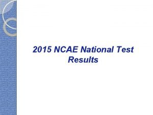 Ncae results meaning