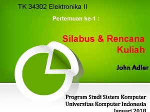 TK 34302 Elektronika II Pertemuan ke1 Silabus Rencana