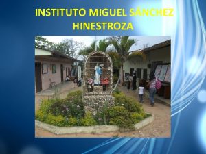 Instituto miguel sanchez hinestroza Instituto miguel sanchez hinestroza