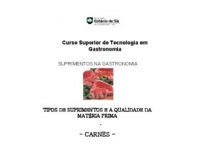 Curso Superior de Tecnologia em Gastronomia SUPRIMENTOS NA