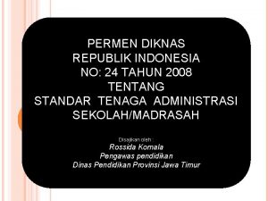 PERMEN DIKNAS REPUBLIK INDONESIA NO 24 TAHUN 2008