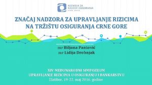 ZNAAJ NADZORA ZA UPRAVLJANJE RIZICIMA NA TRITU OSIGURANJA