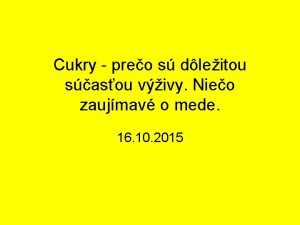 Cukry preo s dleitou sasou vivy Nieo zaujmav