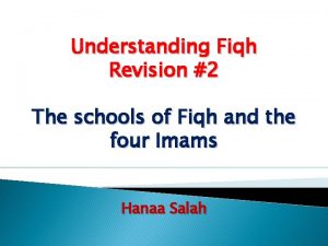 Understanding Fiqh Revision 2 The schools of Fiqh