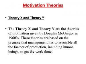 Motivation theories Motivation theories