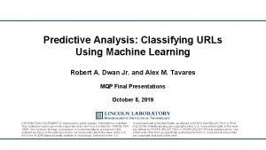 Predictive Analysis Classifying URLs Using Machine Learning Robert