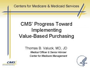 Centers for Medicare Medicaid Services CMS Progress Toward