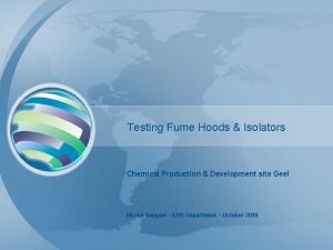 Testing Fume Hoods Isolators Chemical Production Development site