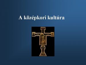 A kzpkori kultra Kezdete a Rmai Birodalom buksa