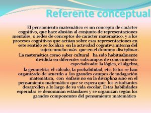 Referente conceptual El pensamiento matemtico es un concepto