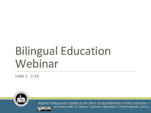 Bilingual Education Webinar JUNE 1 2018 Migrant Bilingual