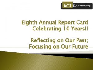 Eighth Annual Report Card Celebrating 10 Years Reflecting