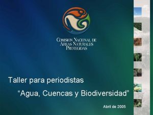 Taller para periodistas Agua Cuencas y Biodiversidad Abril