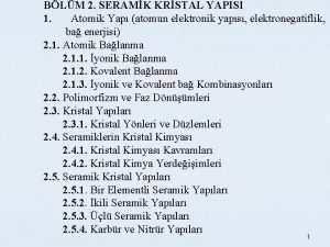 BLM 2 SERAMK KRSTAL YAPISI 1 Atomik Yap