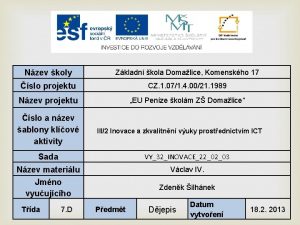 Nzev koly Zkladn kola Domalice Komenskho 17 slo