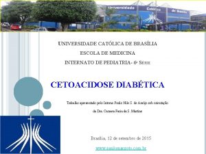 UNIVERSIDADE CATLICA DE BRASLIA ESCOLA DE MEDICINA INTERNATO