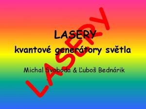 Y SE R LASERY kvantov genertory svtla LA