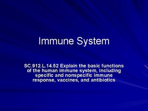 Immune System SC 912 L 14 52 Explain