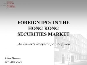 FOREIGN IPOs IN THE HONG KONG SECURITIES MARKET