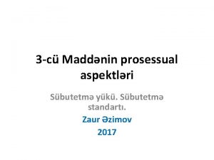 3 c Maddnin prosessual aspektlri Sbutetm yk Sbutetm