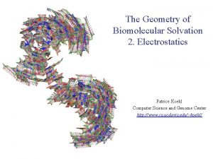 The Geometry of Biomolecular Solvation 2 Electrostatics Patrice