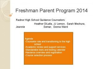 Freshman Parent Program 2014 Radnor High School Guidance