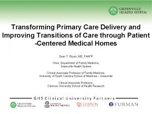 Transforming Primary Care Delivery and Improving Transitions of
