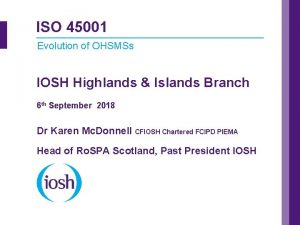 ISO 45001 Evolution of OHSMSs IOSH Highlands Islands