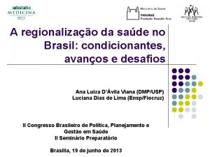 A regionalizao da sade no Brasil condicionantes avanos