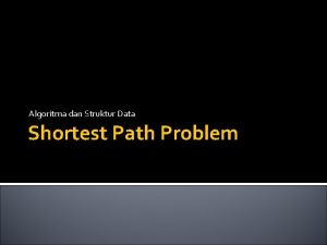 Shortest path problem adalah