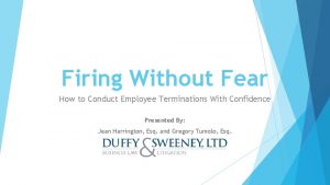 Firing Without Fear How to Conduct Employee Terminations