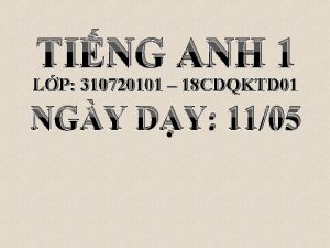 TING ANH 1 LP 310720101 18 CDQKTD 01