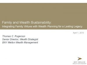 Family and Wealth Sustainability Integrating Family Virtues with