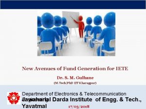 New Avenues of Fund Generation for IETE Dr